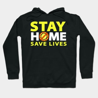 STAY HOME SAVE LIVES Hoodie